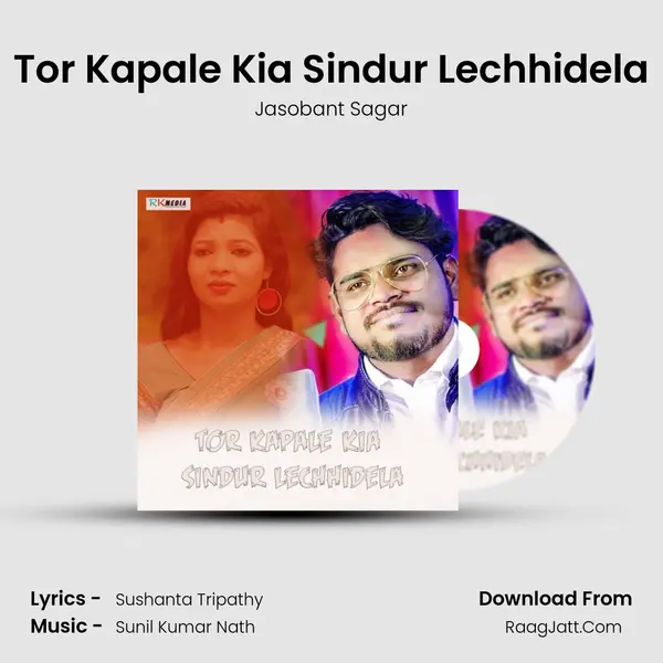 Tor Kapale Kia Sindur Lechhidela MP3 Song by Jasobant Sagar Cover