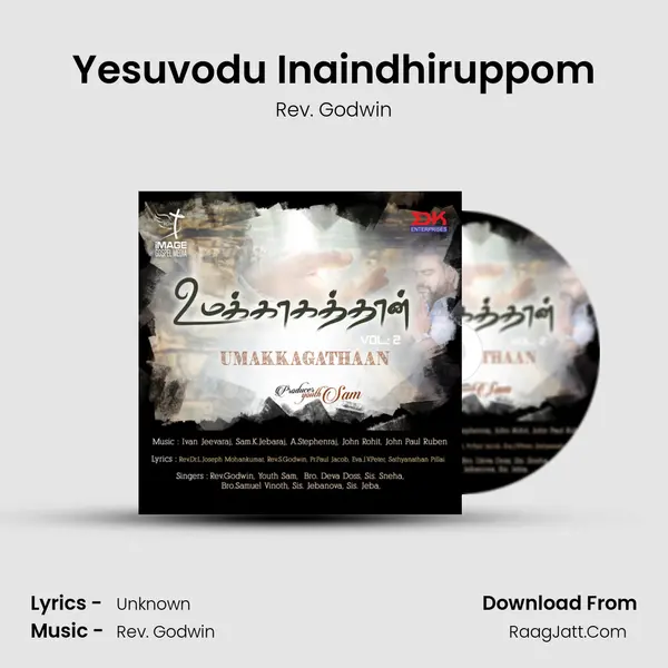 Yesuvodu Inaindhiruppom MP3 Song by Rev. Godwin Cover