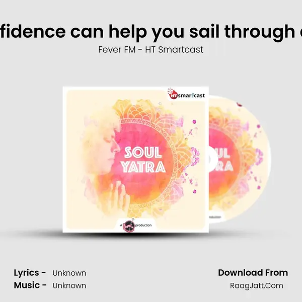 #83 Confidence can help you sail through anything MP3 Song by Fever FM - HT Smartcast Cover