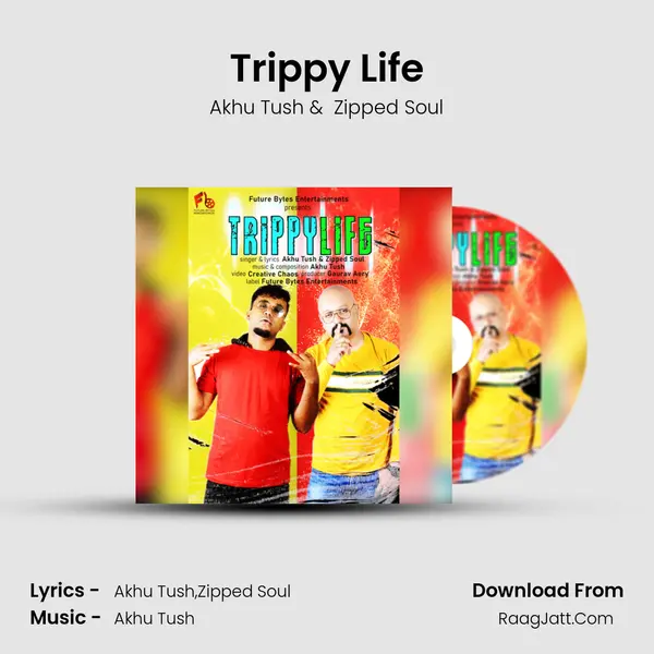 Trippy Life MP3 Song by Akhu Tush Cover