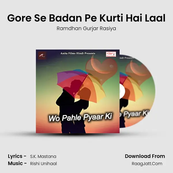 Gore Se Badan Pe Kurti Hai Laal MP3 Song by Ramdhan Gurjar Rasiya Cover