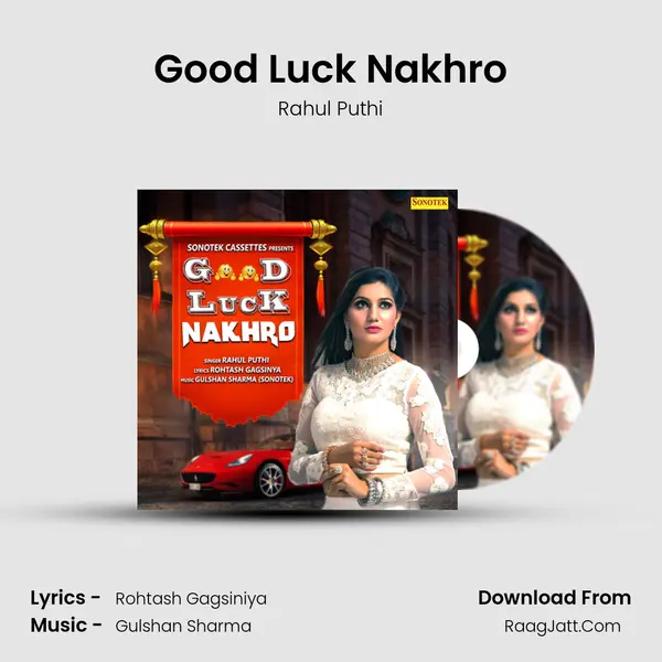 Good Luck Nakhro - Rahul Puthi