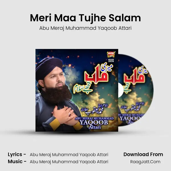 Meri Maa Tujhe Salam MP3 Song by Abu Meraj Muhammad Yaqoob Attari Cover