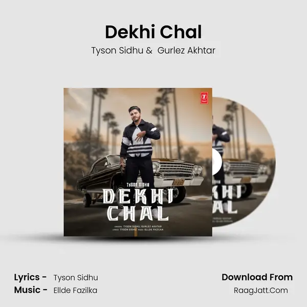 Dekhi Chal - Tyson Sidhu