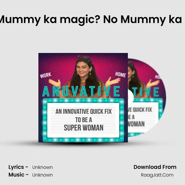 Season 1, Episode 7- Mummy ka magic? No Mummy ka dimaag chalega kya! MP3 Song by  Cover