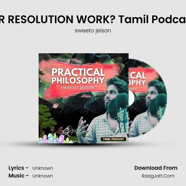 How to MAKE your NEWYEAR RESOLUTION WORK? Tamil Podcast - Jeison speaks Practica mp3 song
