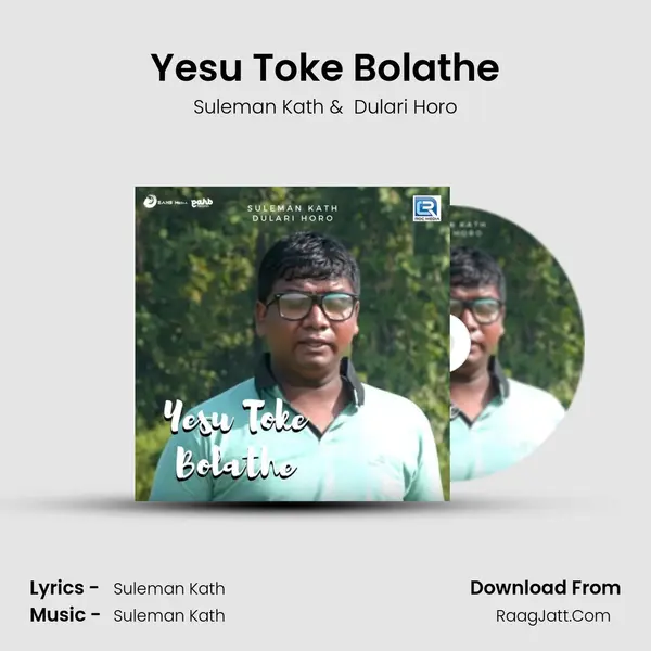 Yesu Toke Bolathe - Suleman Kath
