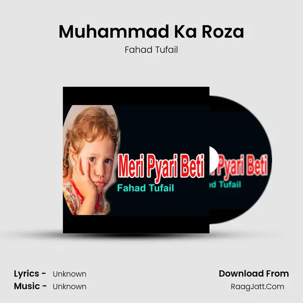 Muhammad Ka Roza MP3 Song by Fahad Tufail Cover