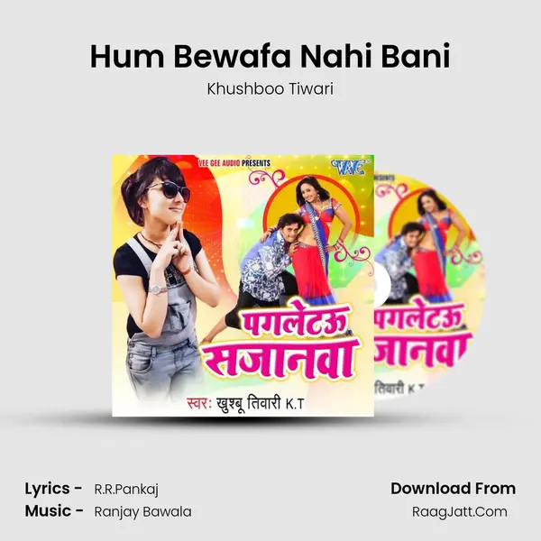 Hum Bewafa Nahi Bani MP3 Song by Khushboo Tiwari Cover