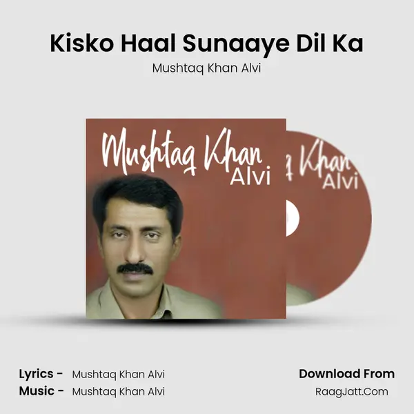 Kisko Haal Sunaaye Dil Ka mp3 song