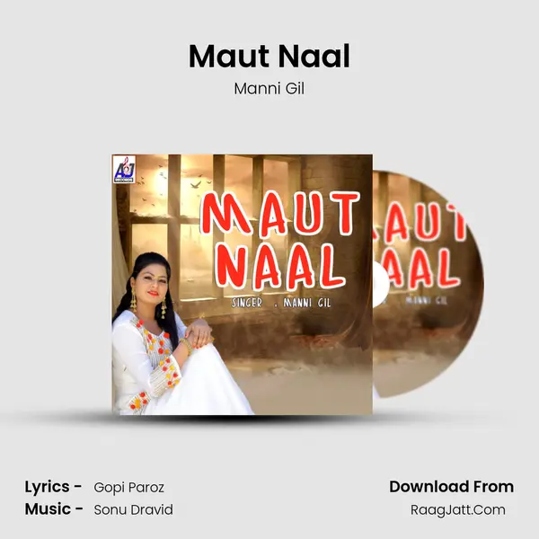 Maut Naal - Manni Gil