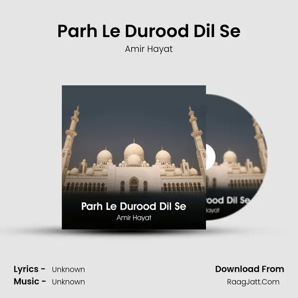 Parh Le Durood Dil Se MP3 Song by Amir Hayat Cover