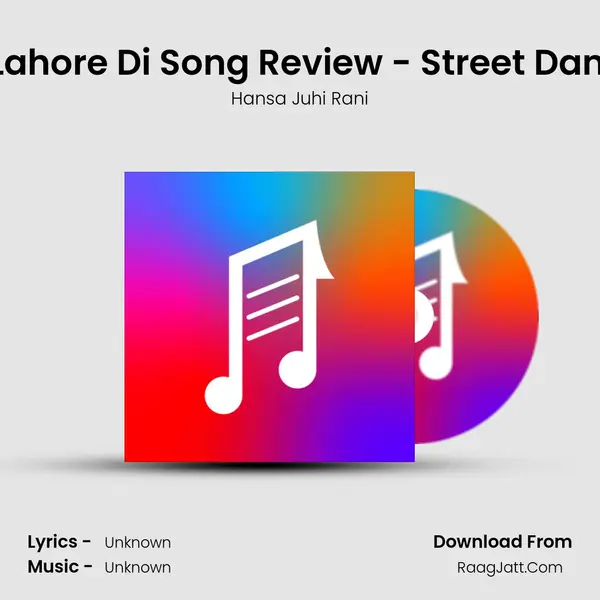 Lagdi Lahore Di Song Review - Street Dancer 3D MP3 Song by Hansa Juhi Rani Cover