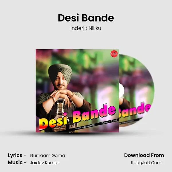 Desi Bande - Inderjit Nikku