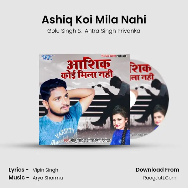 Ashiq Koi Mila Nahi MP3 Song by Golu Singh Cover
