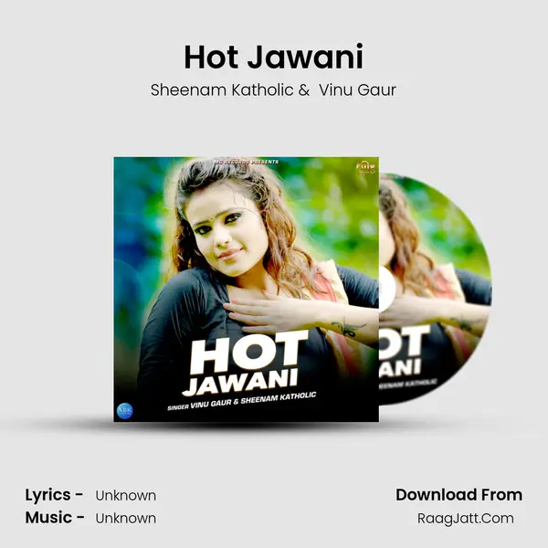 Hot Jawani - Single - Sheenam Katholic