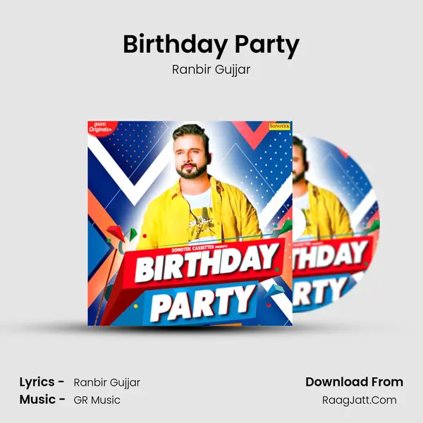 Birthday Party - Ranbir Gujjar