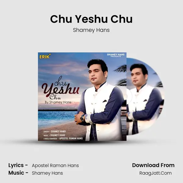 Chu Yeshu Chu MP3 Song by Shamey Hans Cover