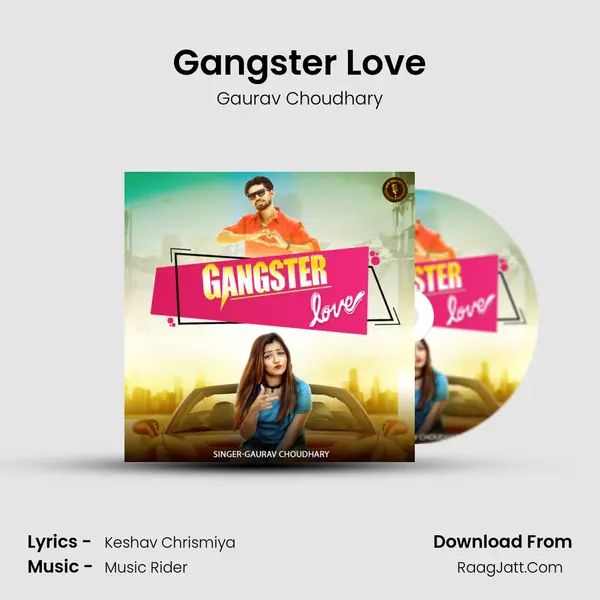 Gangster Love - Gaurav Choudhary