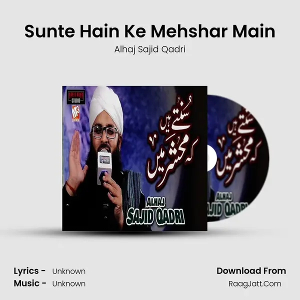 Sunte Hain Ke Mehshar Main MP3 Song by Alhaj Sajid Qadri Cover