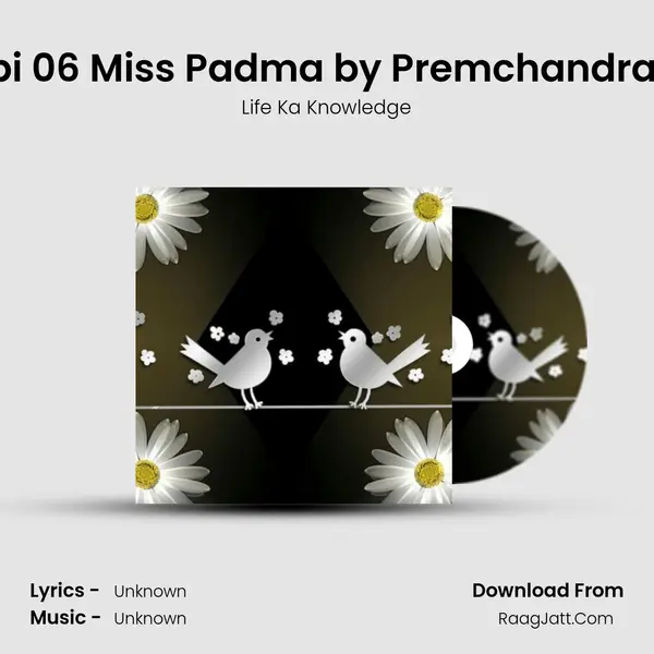 Epi 06 Miss Padma by Premchandra ji mp3 song