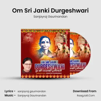 Om Sri Janki Durgeshwari - Sanjayraj Gaurinandan