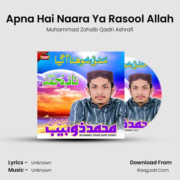 Apna Hai Naara Ya Rasool Allah MP3 Song by Muhammad Zohaib Qadri Ashrafi Cover