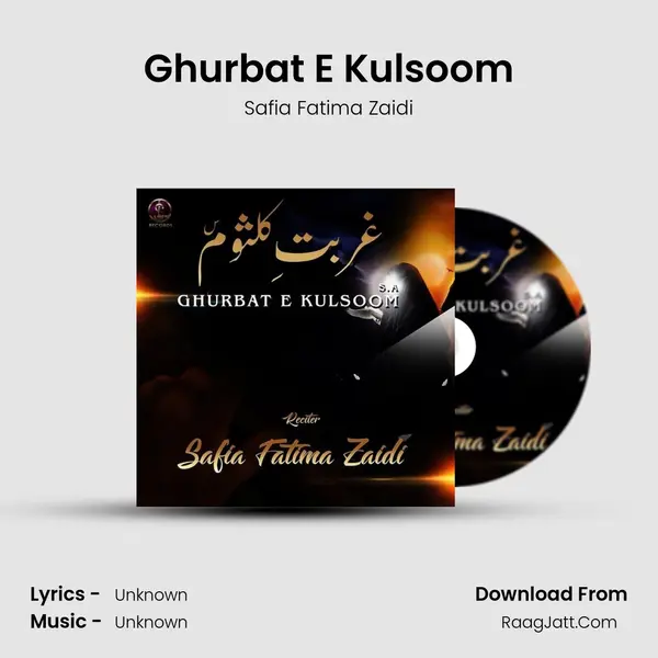 Ghurbat E Kulsoom - Single - Safia Fatima Zaidi
