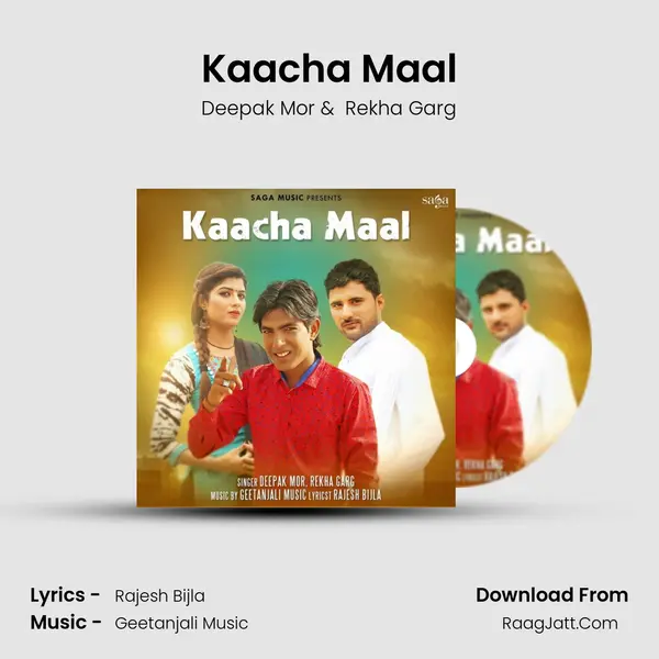 Kaacha Maal - Deepak Mor