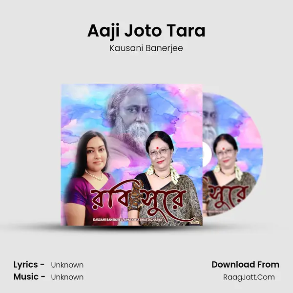 Aaji Joto Tara mp3 song