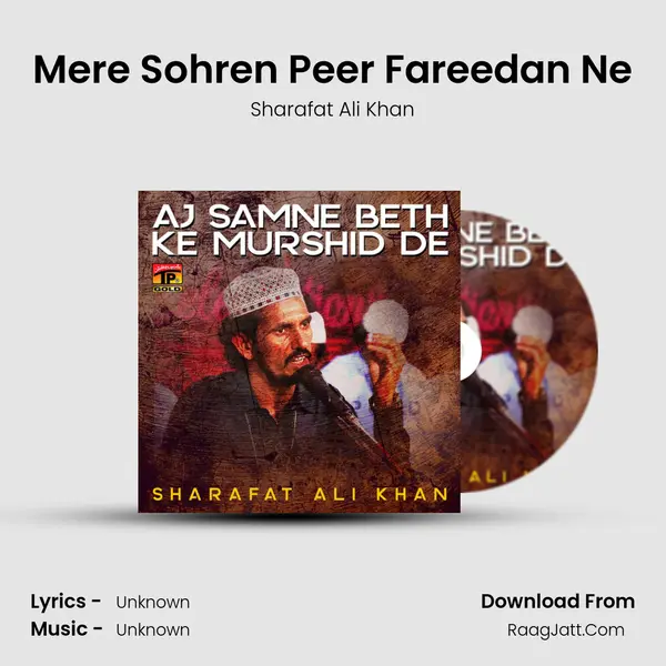 Mere Sohren Peer Fareedan Ne MP3 Song by Sharafat Ali Khan Cover