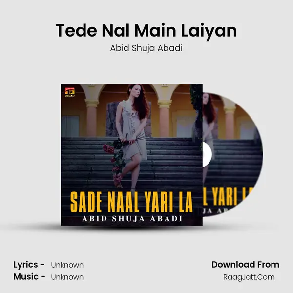 Tede Nal Main Laiyan MP3 Song by Abid Shuja Abadi Cover