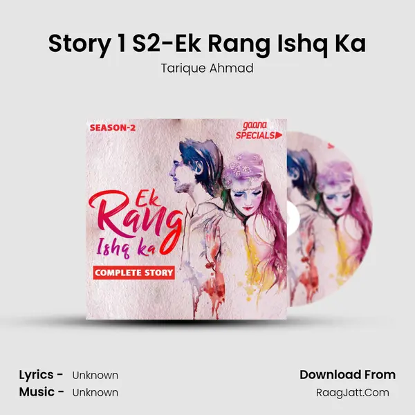 Story 1 S2-Ek Rang Ishq Ka MP3 Song by Tarique Ahmad Cover