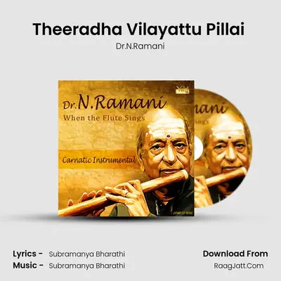 Theeradha Vilayattu Pillai (Flute) MP3 Song by Dr.N.Ramani Cover