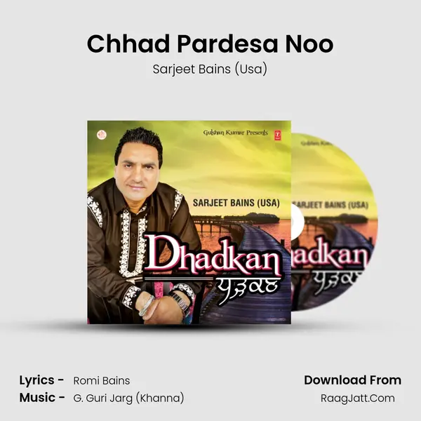 Chhad Pardesa Noo MP3 Song by Sarjeet Bains (Usa) Cover