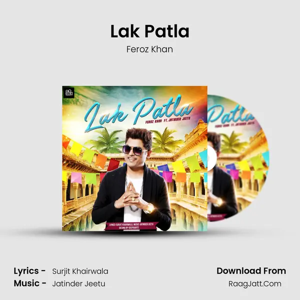 Lak Patla - Feroz Khan
