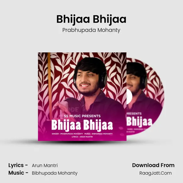Bhijaa Bhijaa MP3 Song by Prabhupada Mohanty Cover