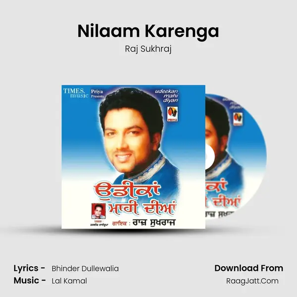 Nilaam Karenga MP3 Song by Raj Sukhraj Cover