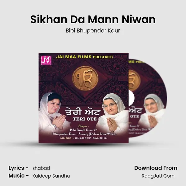 Sikhan Da Mann Niwan MP3 Song by Bibi Bhupender Kaur Cover