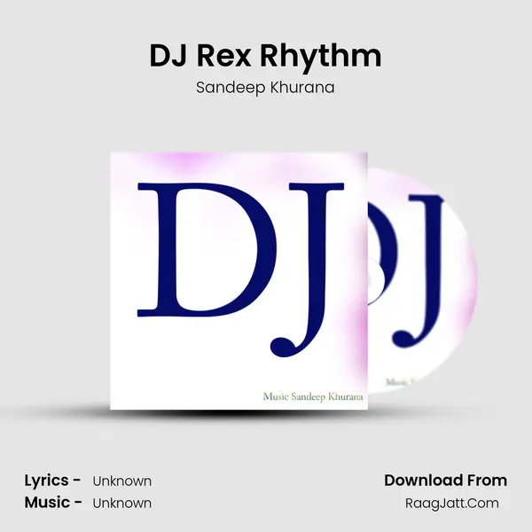 DJ Rex Rhythm MP3 Song by Sandeep Khurana Cover