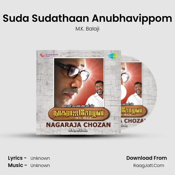 Suda Sudathaan Anubhavippom MP3 Song by M.K. Balaji Cover