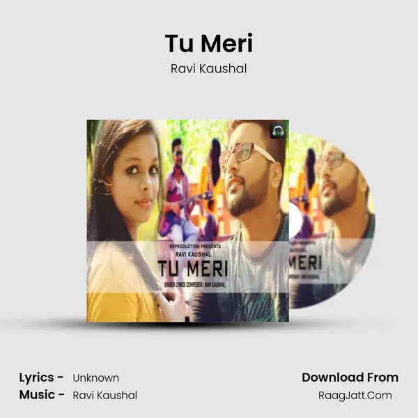 Tu Meri MP3 Song by Ravi Kaushal Cover