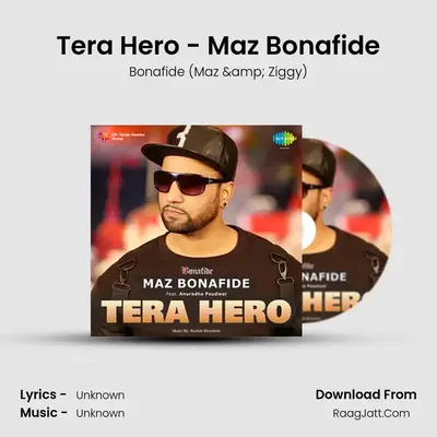 Tera Hero Maz Bonafide Feat Anuradha Paudwal - Bonafide (Maz & Ziggy)