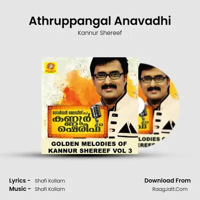 Athruppangal Anavadhi MP3 Song by Kannur Shereef Cover
