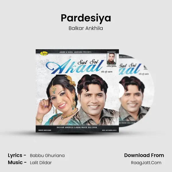 Pardesiya MP3 Song by Balkar Ankhila Cover