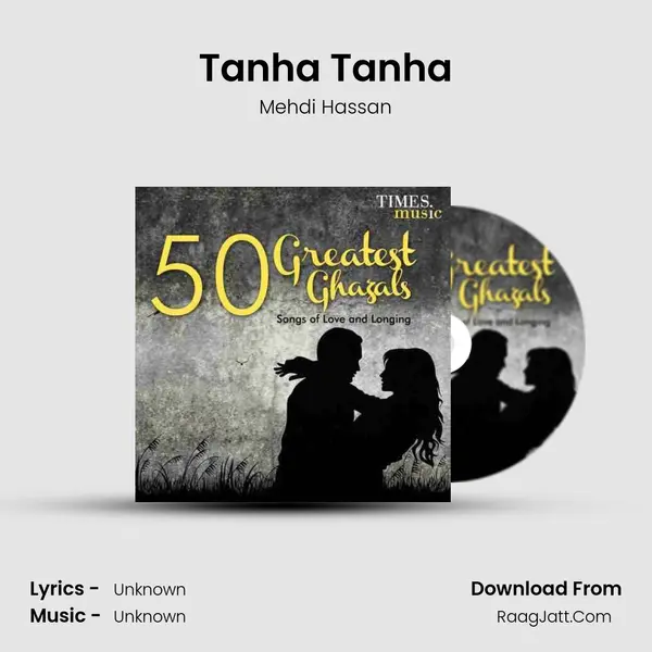 Tanha Tanha MP3 Song by Mehdi Hassan Cover
