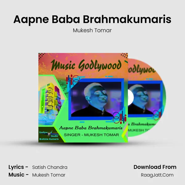 Aapne Baba Brahmakumaris - Mukesh Tomar