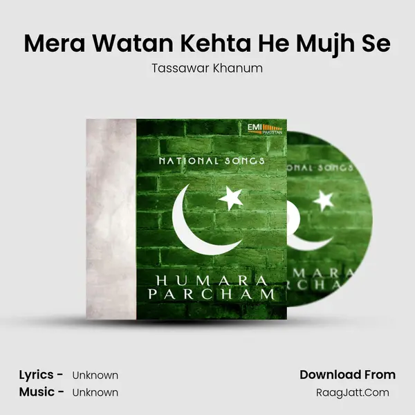 Mera Watan Kehta He Mujh Se MP3 Song by Tassawar Khanum Cover