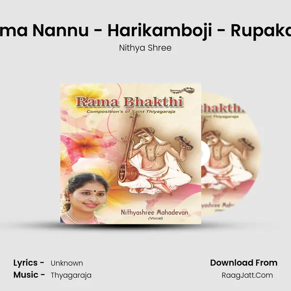Rama Nannu - Harikamboji - Rupakam MP3 Song by Nithya Shree Cover