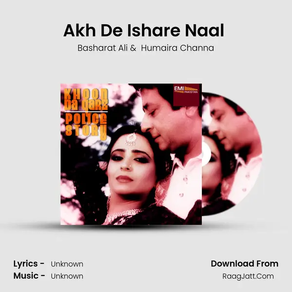 Akh De Ishare Naal (From Police Story) mp3 song